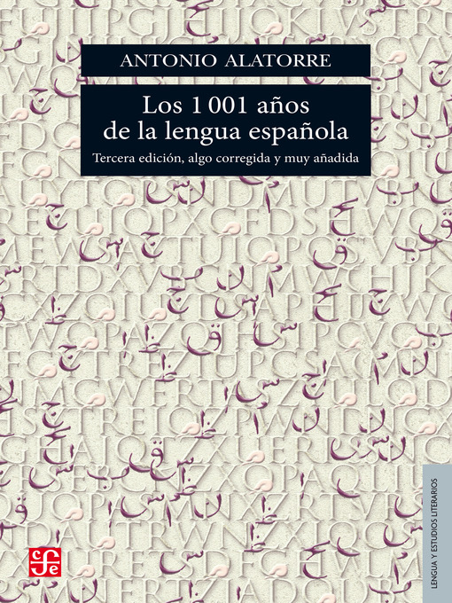 Title details for Los 1001 años de la lengua española by Antonio Alatorre Chávez - Available